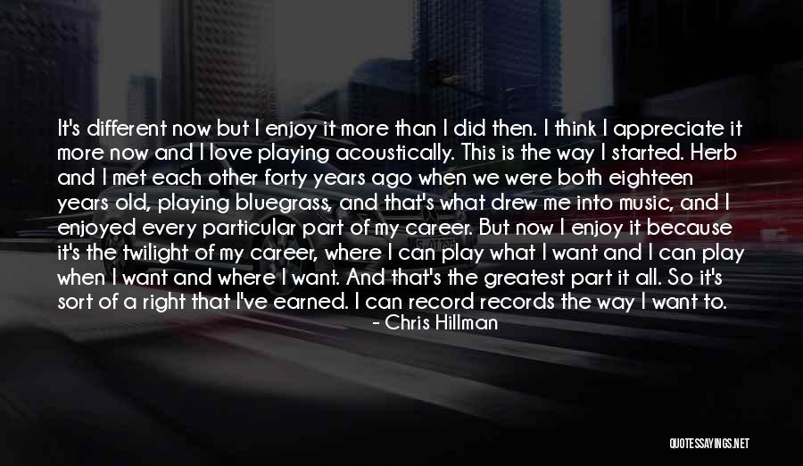 Every Now And Then Love Quotes By Chris Hillman Every Now And Then Love Quotes By Chris Hillman