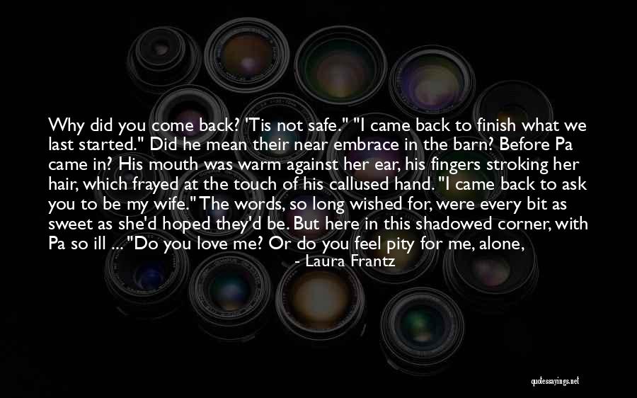 Every Now And Then Love Quotes By Laura Frantz Every Now And Then Love Quotes By Laura Frantz