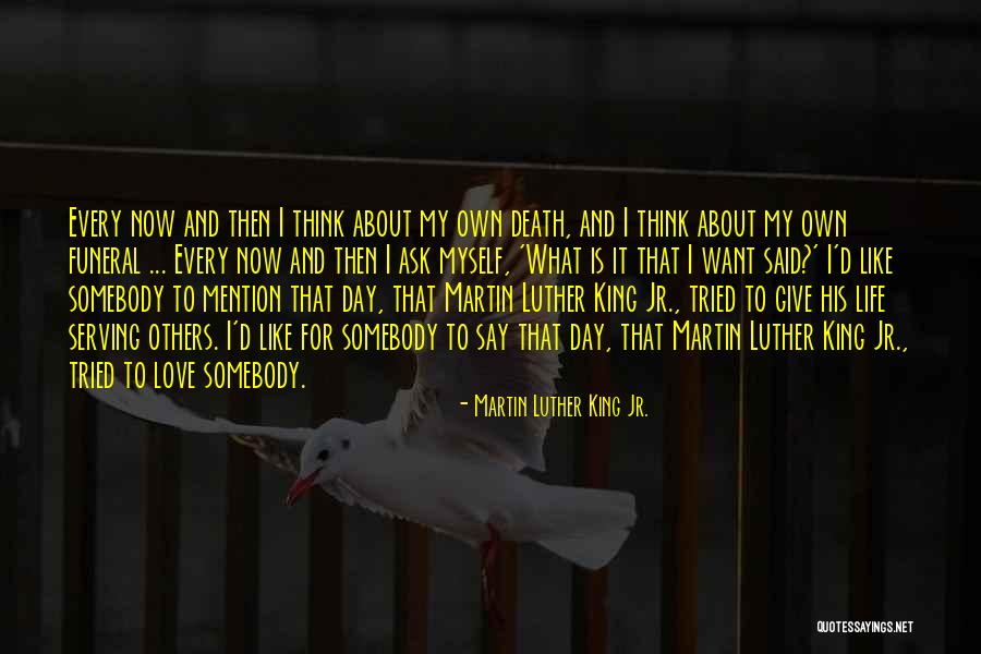 Every Now And Then Love Quotes By Martin Luther King Jr. Every Now And Then Love Quotes By Martin Luther King Jr.