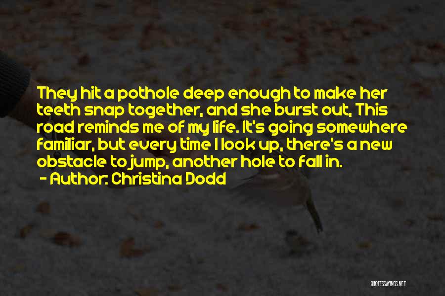 Every Obstacle Quotes By Christina Dodd