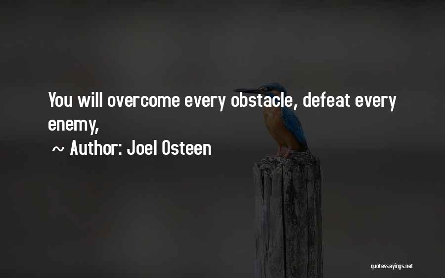 Every Obstacle Quotes By Joel Osteen