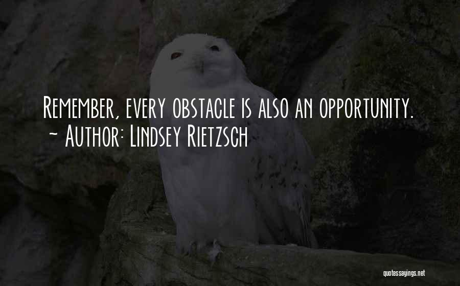 Every Obstacle Quotes By Lindsey Rietzsch