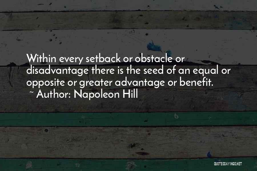 Every Obstacle Quotes By Napoleon Hill