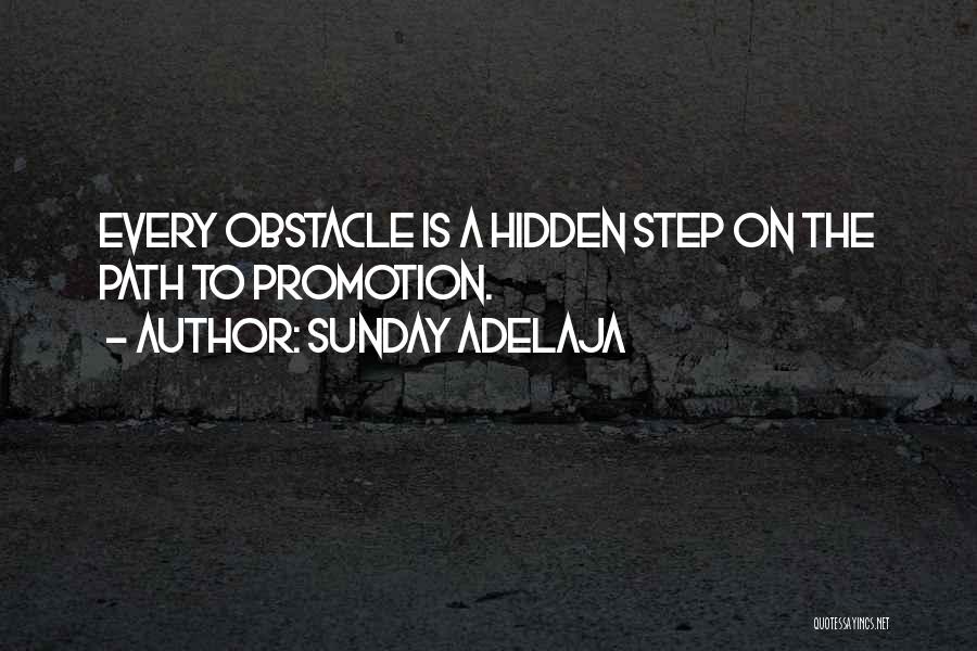 Every Obstacle Quotes By Sunday Adelaja