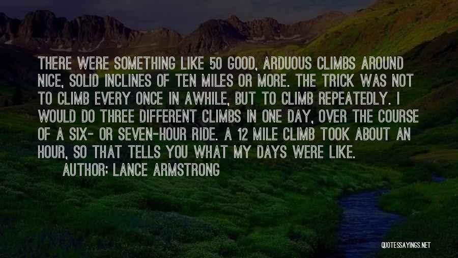 Every Once In Awhile Quotes By Lance Armstrong