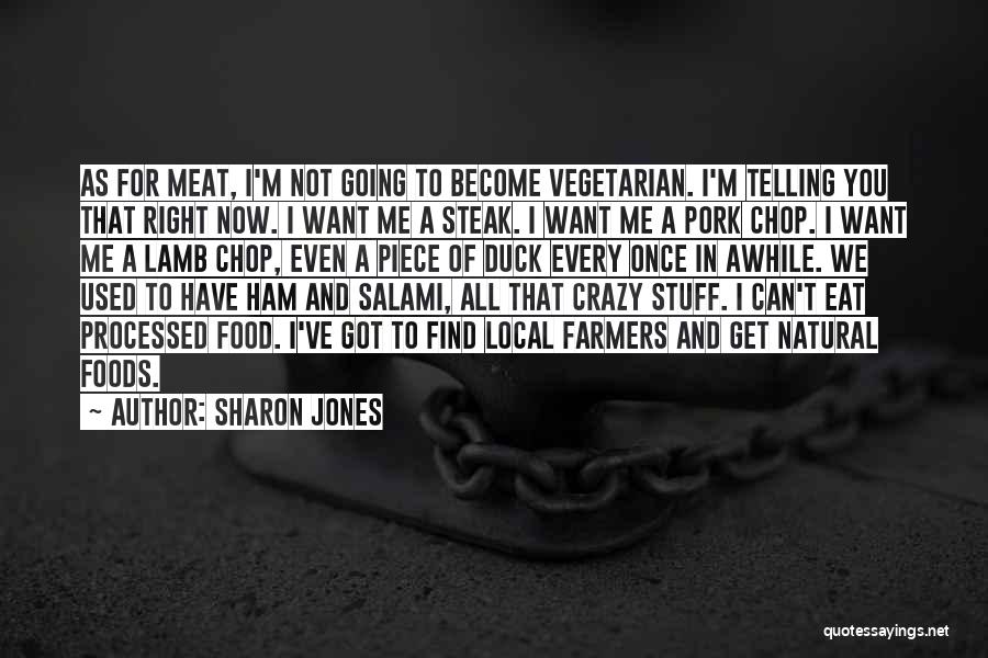 Every Once In Awhile Quotes By Sharon Jones