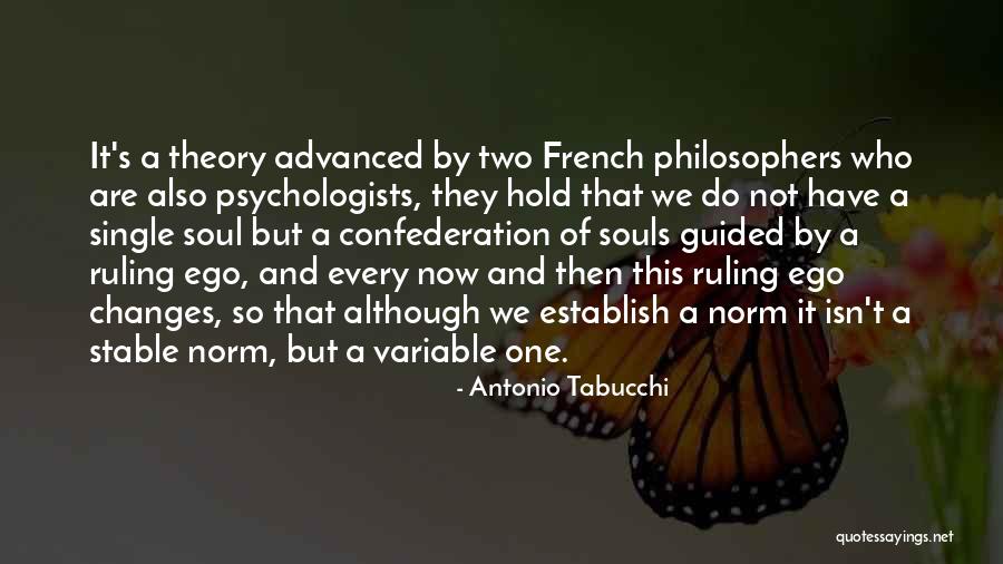 Every One Changes Quotes By Antonio Tabucchi