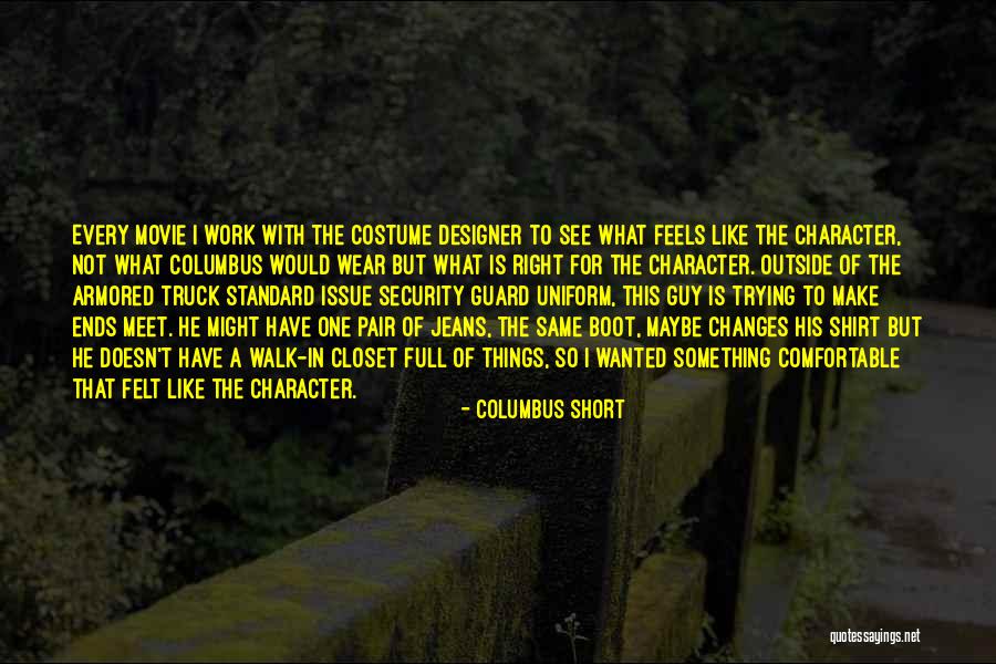 Every One Changes Quotes By Columbus Short