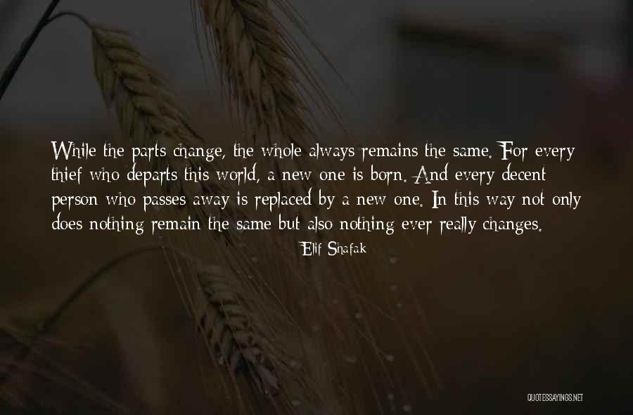 Every One Changes Quotes By Elif Shafak