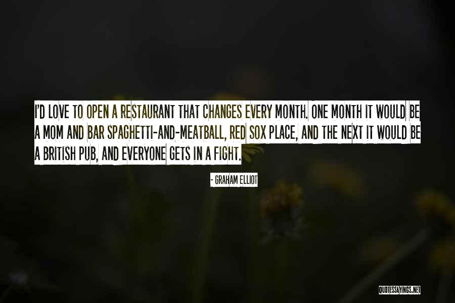 Every One Changes Quotes By Graham Elliot