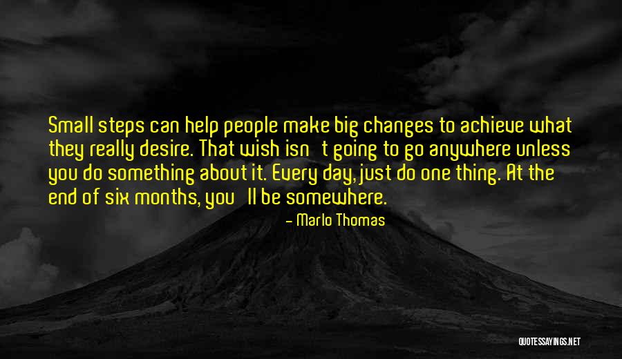 Every One Changes Quotes By Marlo Thomas
