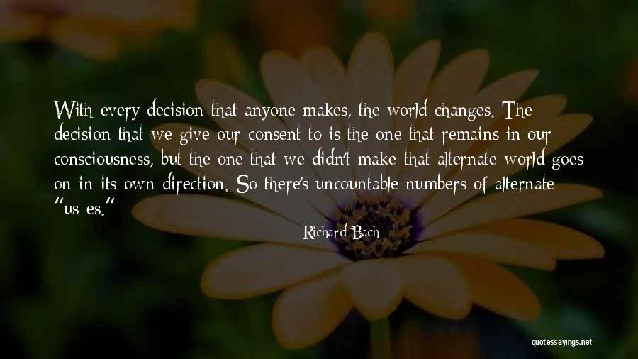Every One Changes Quotes By Richard Bach