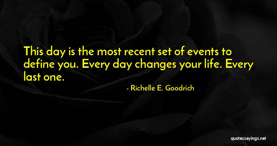Every One Changes Quotes By Richelle E. Goodrich