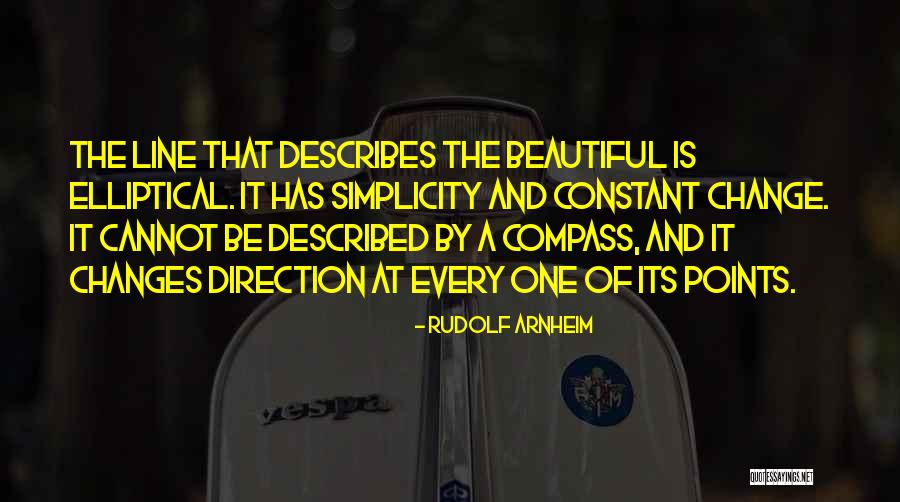 Every One Changes Quotes By Rudolf Arnheim