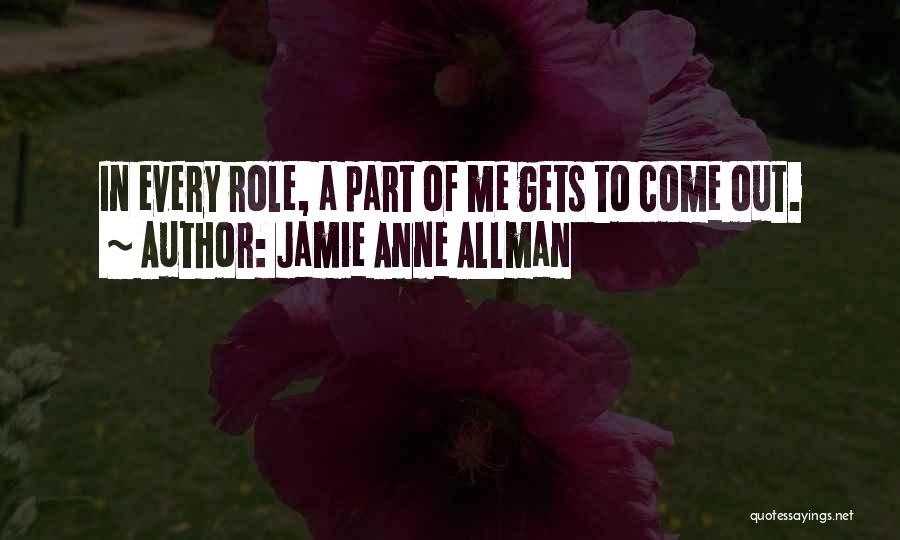 Every Part Of Me Quotes By Jamie Anne Allman