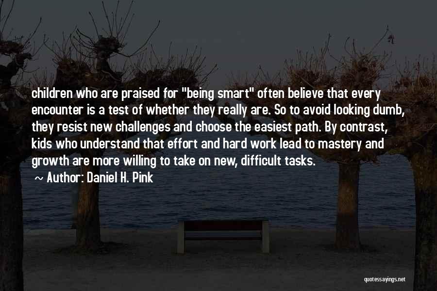 Every Path You Take Quotes By Daniel H. Pink