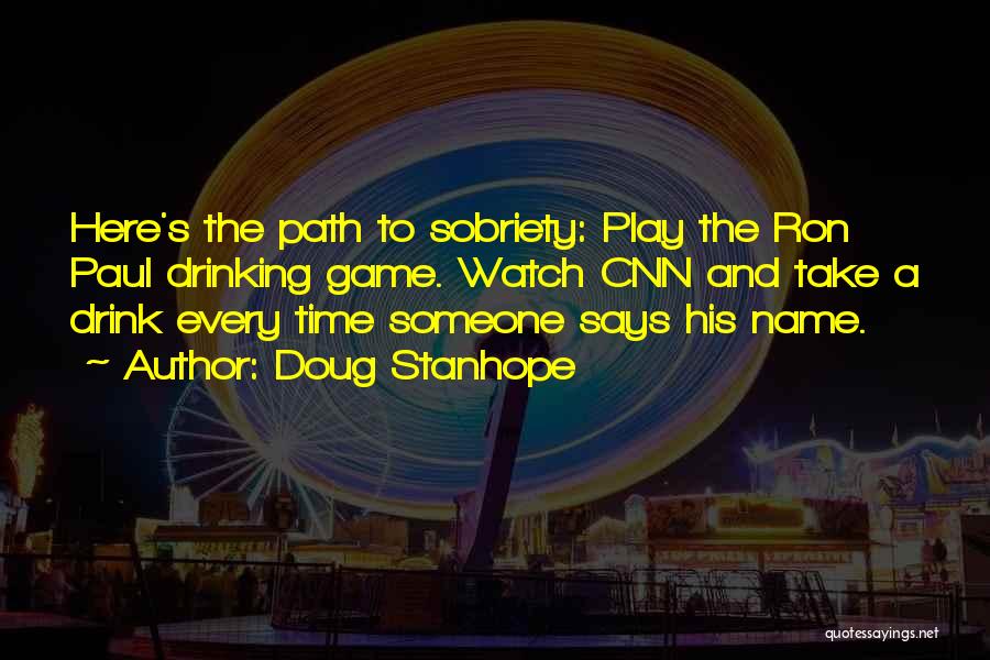 Every Path You Take Quotes By Doug Stanhope