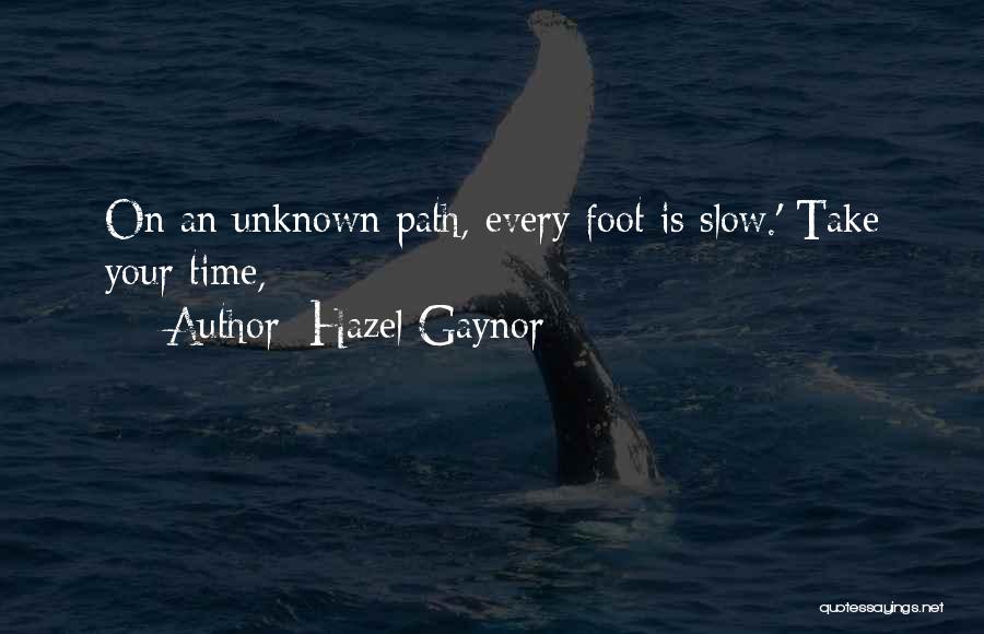 Every Path You Take Quotes By Hazel Gaynor