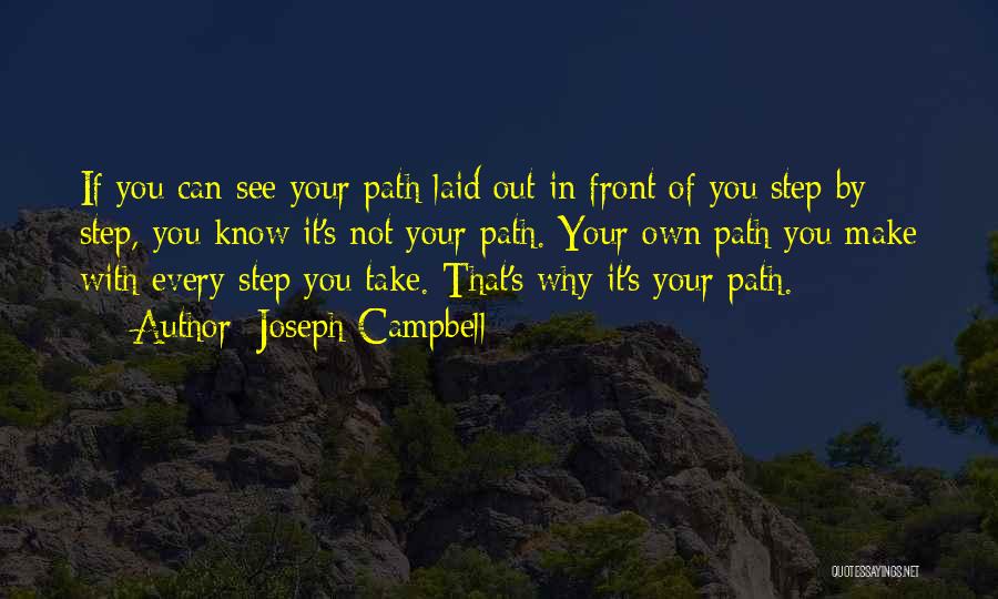 Every Path You Take Quotes By Joseph Campbell