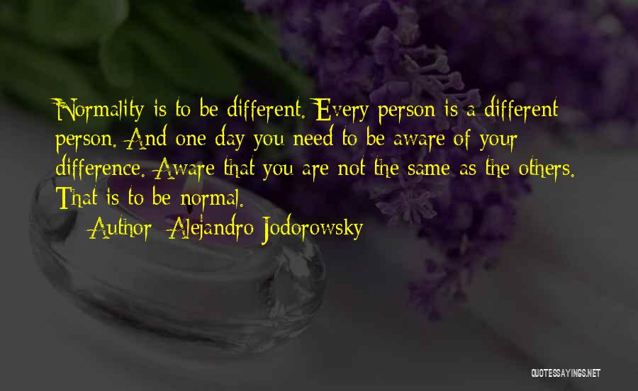 Every Person Different Quotes By Alejandro Jodorowsky