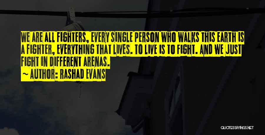 Every Person Different Quotes By Rashad Evans