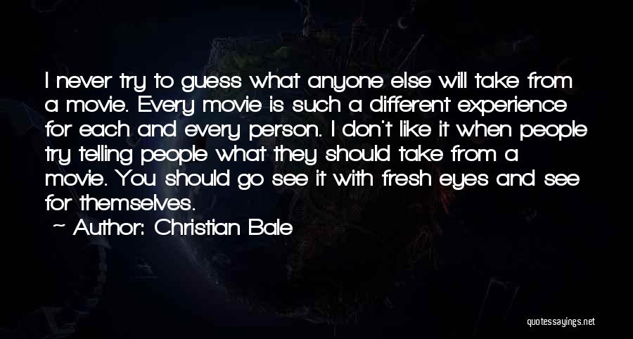 Every Person For Themselves Quotes By Christian Bale