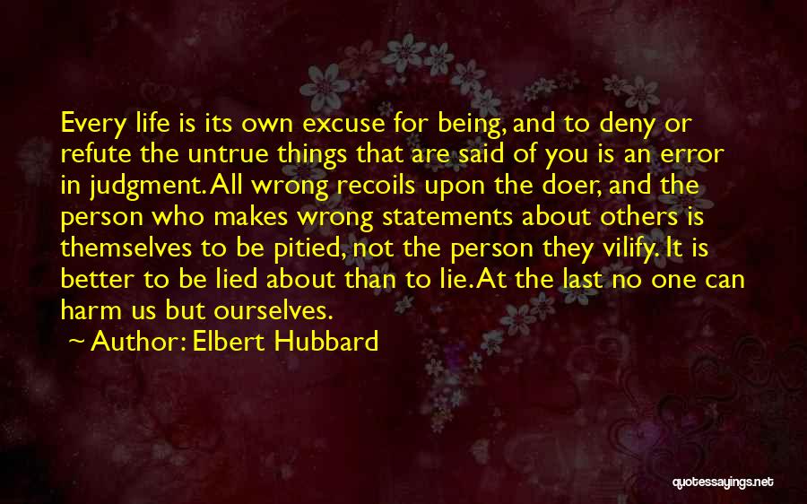 Every Person For Themselves Quotes By Elbert Hubbard