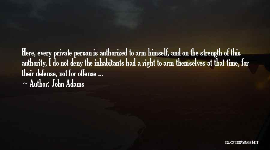 Every Person For Themselves Quotes By John Adams