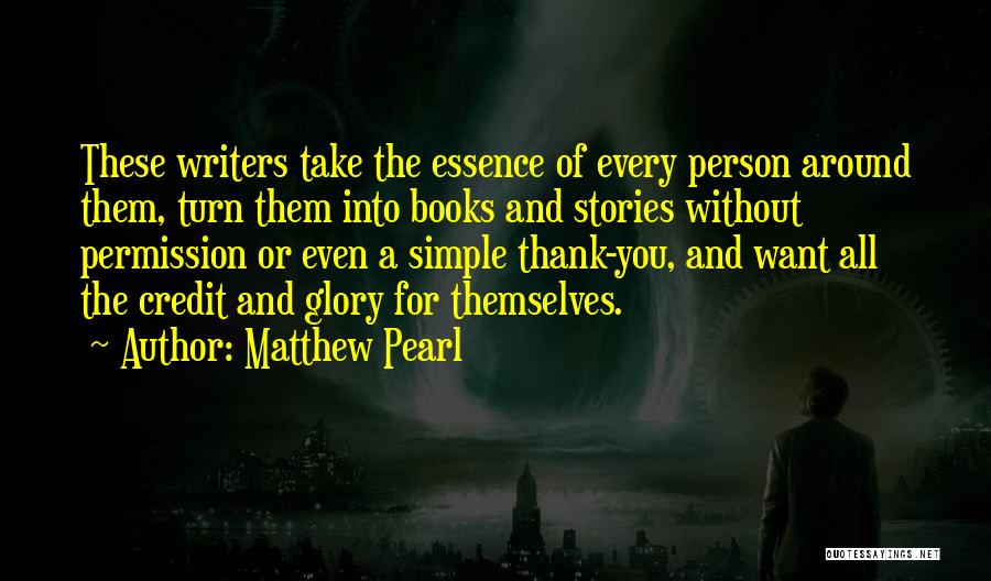 Every Person For Themselves Quotes By Matthew Pearl