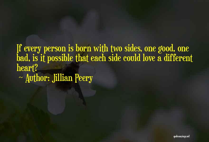 Every Person Has Two Sides Quotes By Jillian Peery