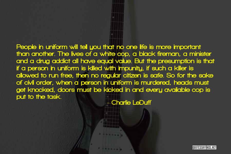 Every Person Is Equal Quotes By Charlie LeDuff