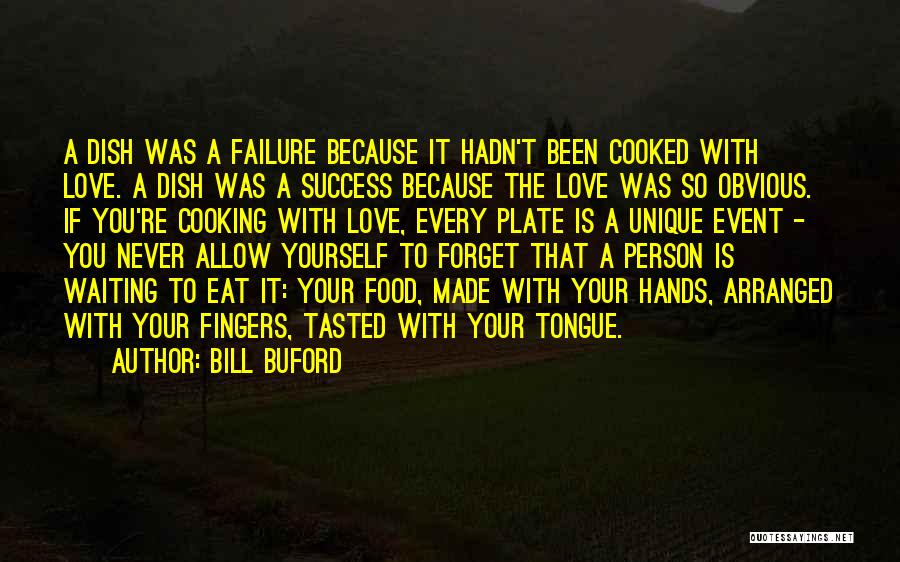 Every Person Unique Quotes By Bill Buford