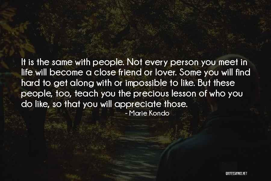 Every Person You Meet Quotes By Marie Kondo