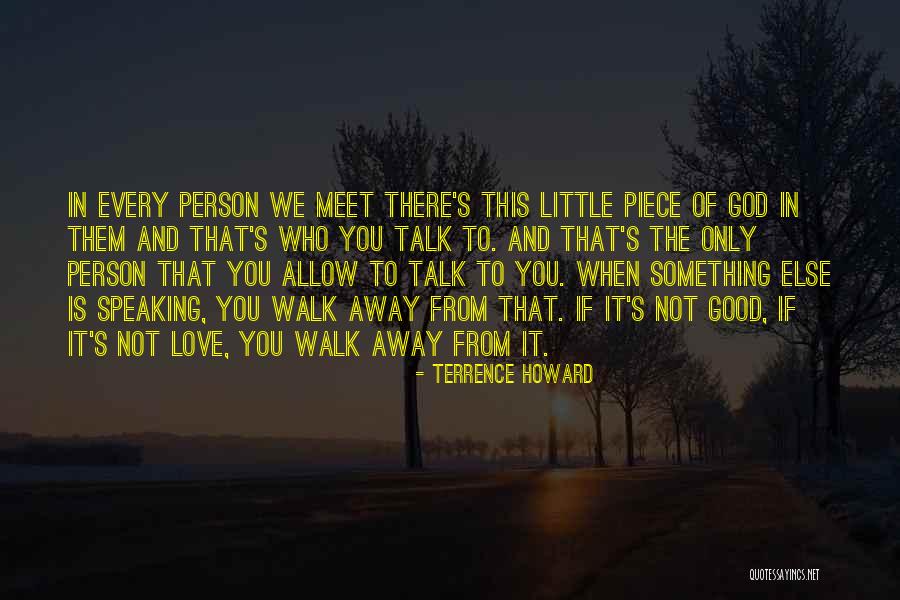 Every Person You Meet Quotes By Terrence Howard