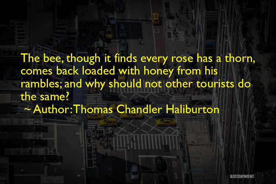 Every Rose Has Its Thorn Quotes By Thomas Chandler Haliburton