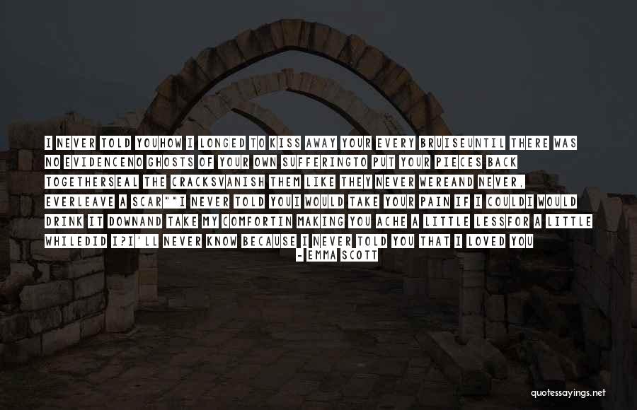 Every Scar Quotes By Emma Scott Every Scar Quotes By Emma Scott