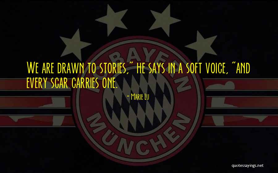 Every Scar Quotes By Marie Lu Every Scar Quotes By Marie Lu