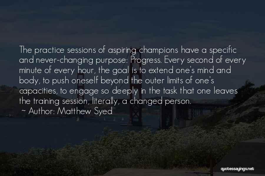 Every Second Every Minute Quotes By Matthew Syed