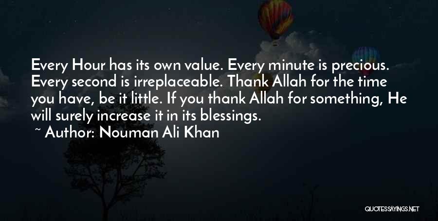 Every Second Every Minute Quotes By Nouman Ali Khan