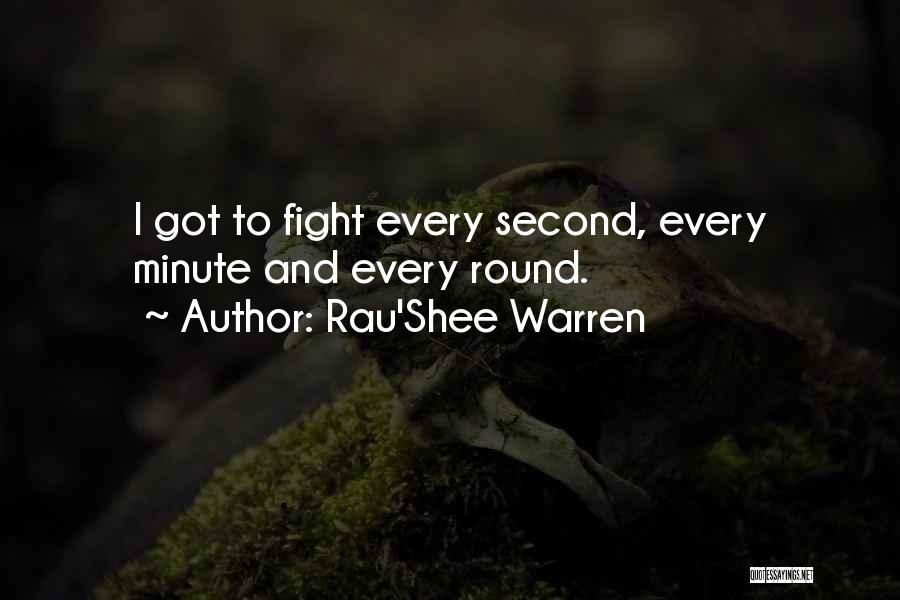 Every Second Every Minute Quotes By Rau'Shee Warren