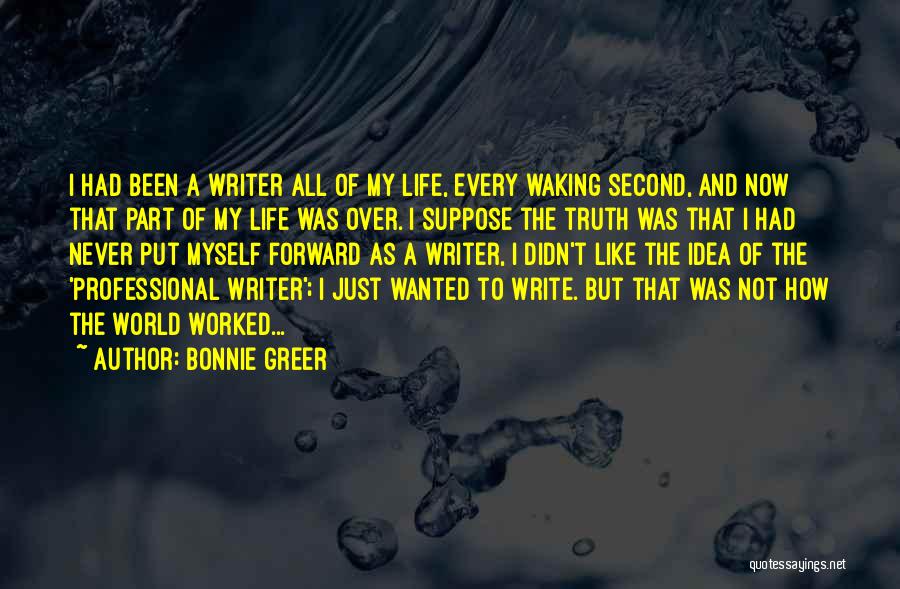 Every Second Quotes By Bonnie Greer