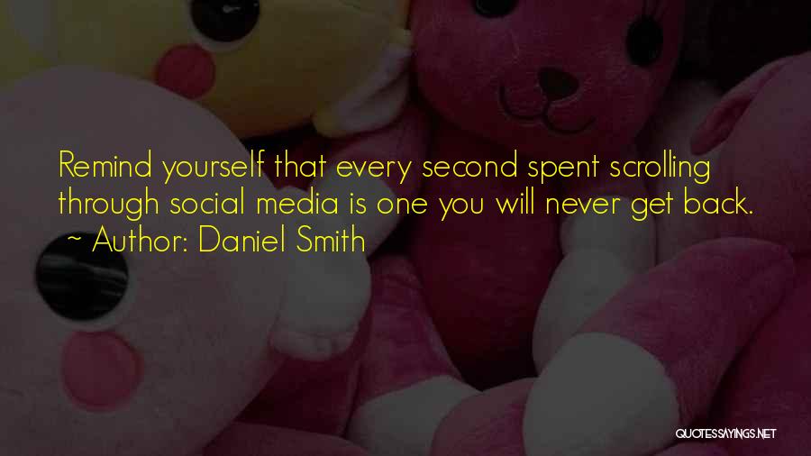 Every Second Quotes By Daniel Smith