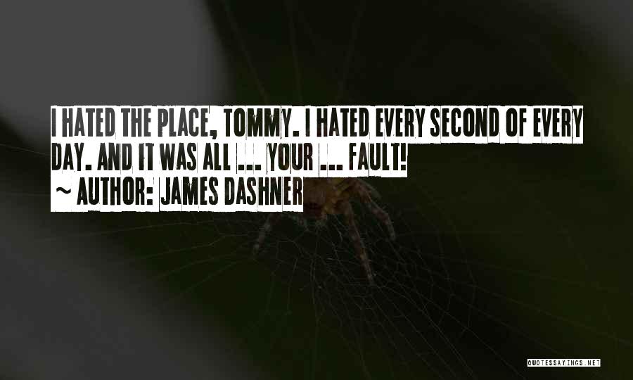 Every Second Quotes By James Dashner