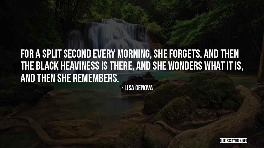 Every Second Quotes By Lisa Genova