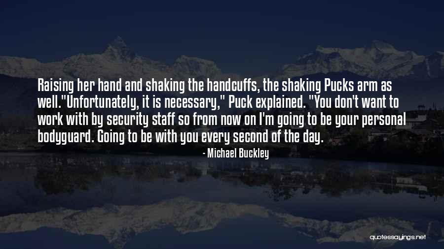 Every Second Quotes By Michael Buckley