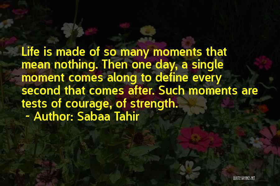 Every Second Quotes By Sabaa Tahir