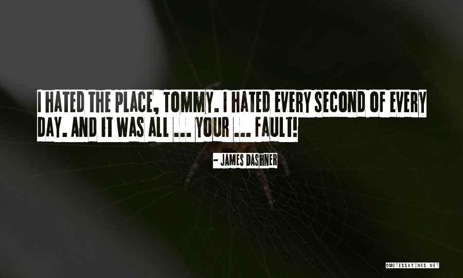 Every Second Without You Quotes By James Dashner Every Second Without You Quotes By James Dashner