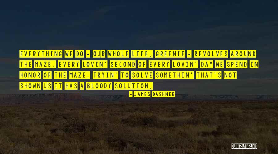 Every Second Without You Quotes By James Dashner Every Second Without You Quotes By James Dashner
