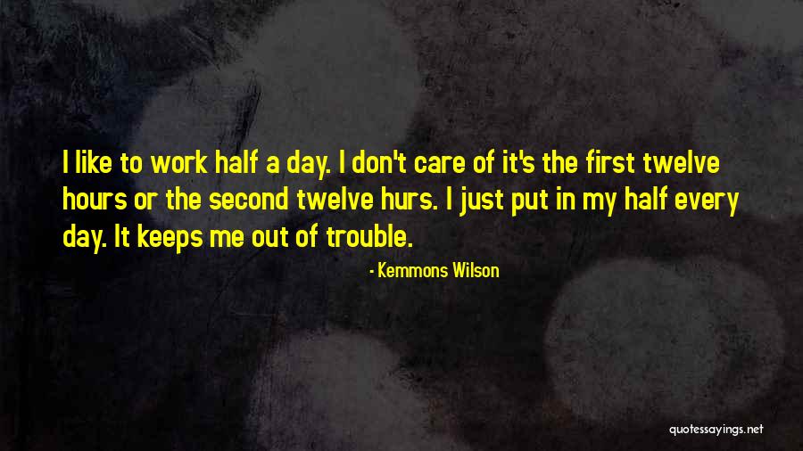 Every Second Without You Quotes By Kemmons Wilson Every Second Without You Quotes By Kemmons Wilson