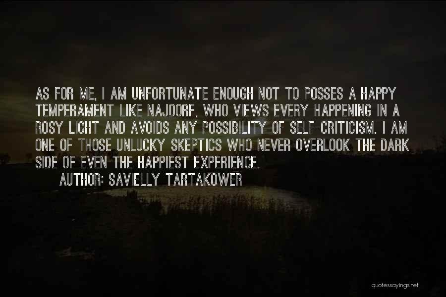 Every Side Of Me Quotes By Savielly Tartakower